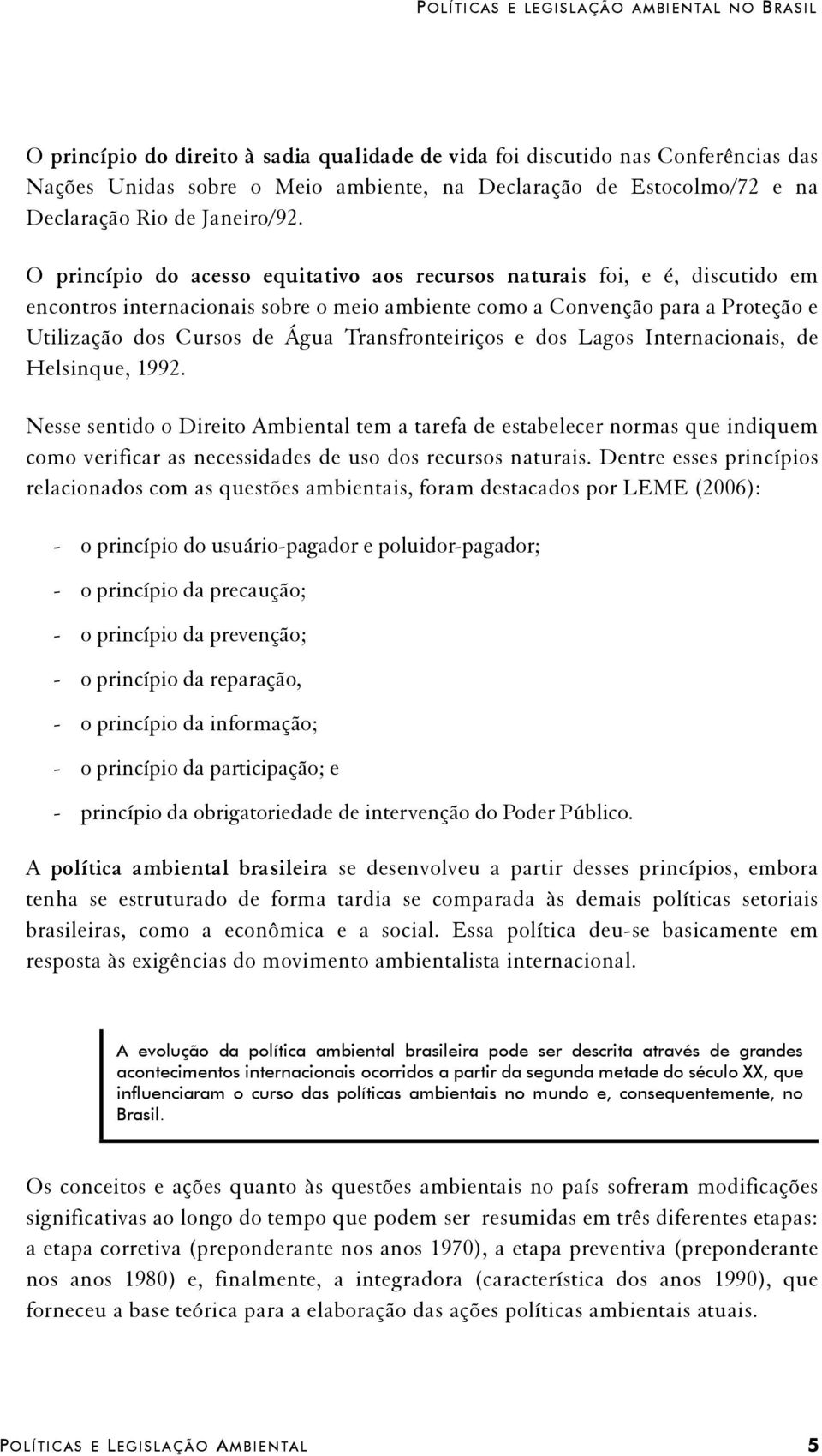 Transfronteiriços e dos Lagos Internacionais, de Helsinque, 1992.