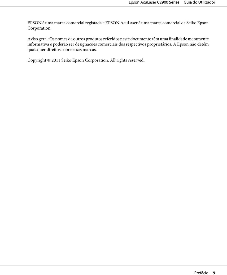 Aviso geral: Os nomes de outros produtos referidos neste documento têm uma finalidade meramente