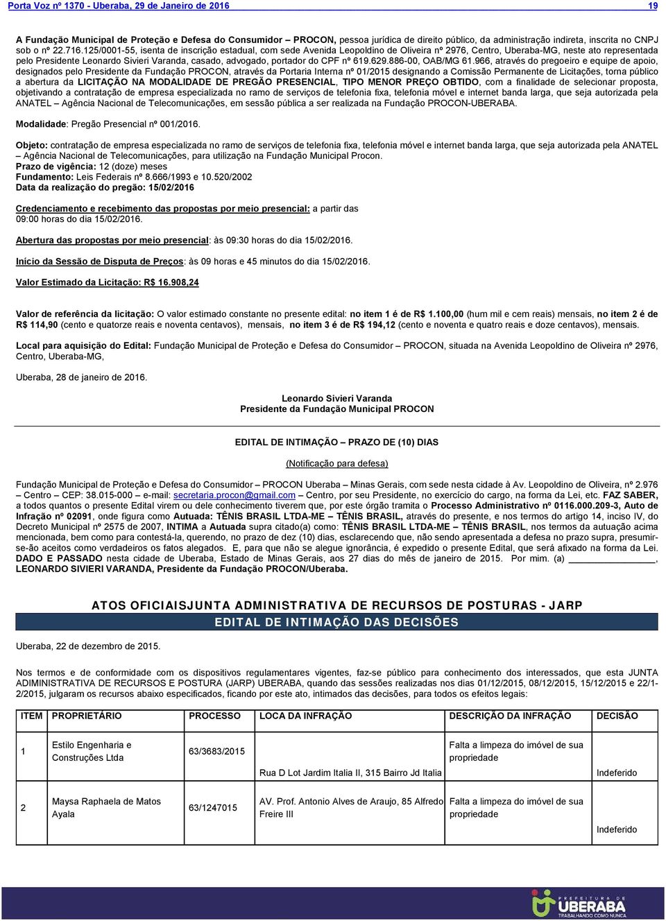 portador do CPF nº 619.629.886-00, OAB/MG 61.