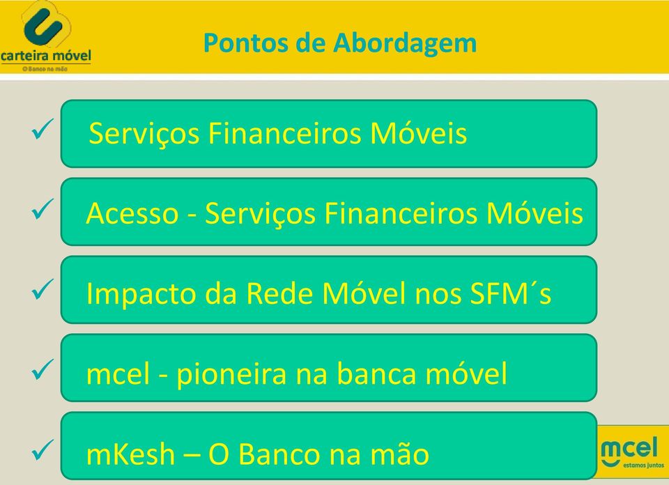 Móveis Impacto da Rede Móvel nos SFM s