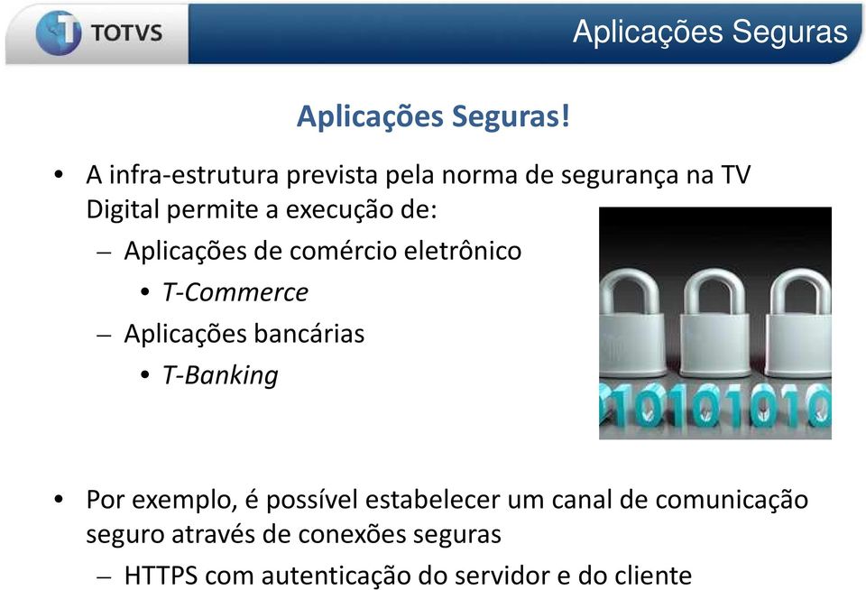 de: Aplicações de comércio eletrônico T-Commerce Aplicações bancárias T-Banking Por