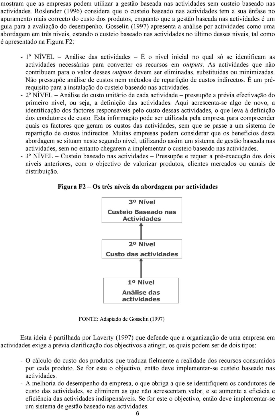 avaliação do desempenho.