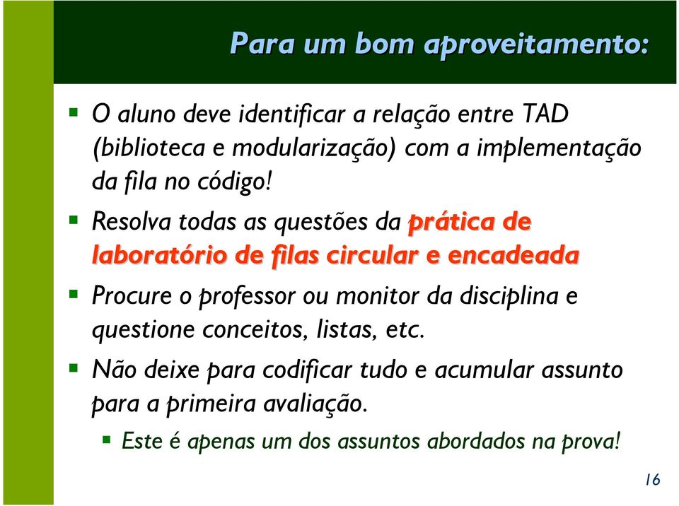 Resolva todas as questões da prática de laboratório rio de filas circular e encadeada Procure o professor ou