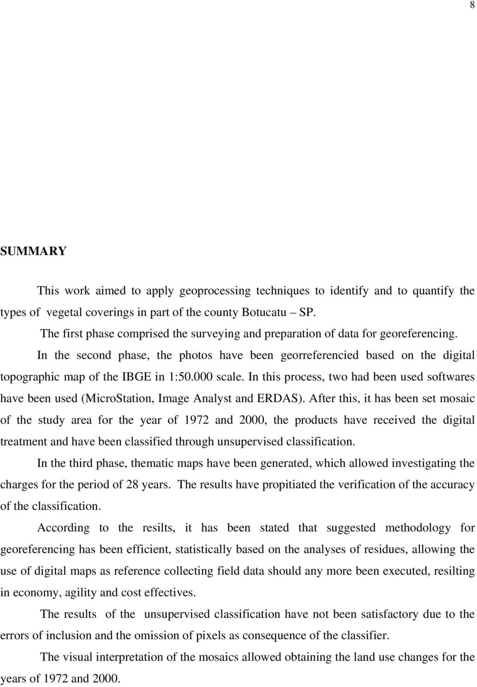 000 scale. In this process, two had been used softwares have been used (MicroStation, Image Analyst and ERDAS).