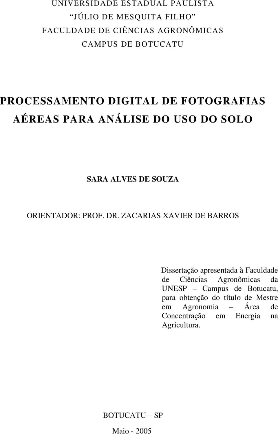 ZACARIAS XAVIER DE BARROS Dissertação apresentada à Faculdade de Ciências Agronômicas da UNESP Campus de