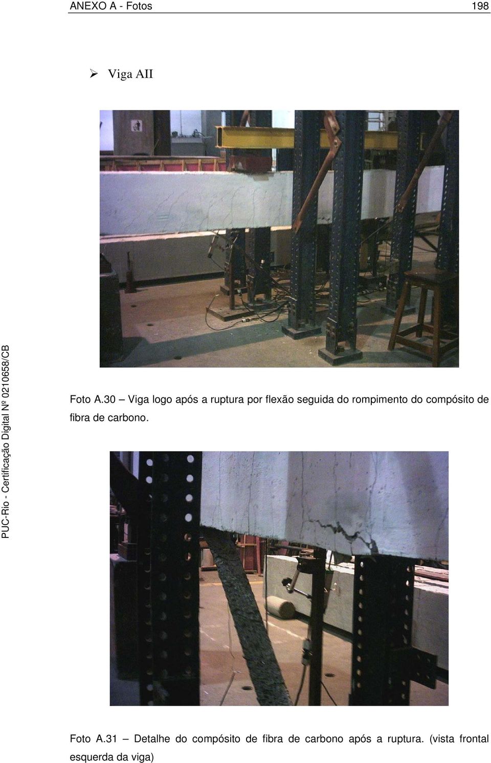 rompimento do compósito de fibra de carbono. Foto A.