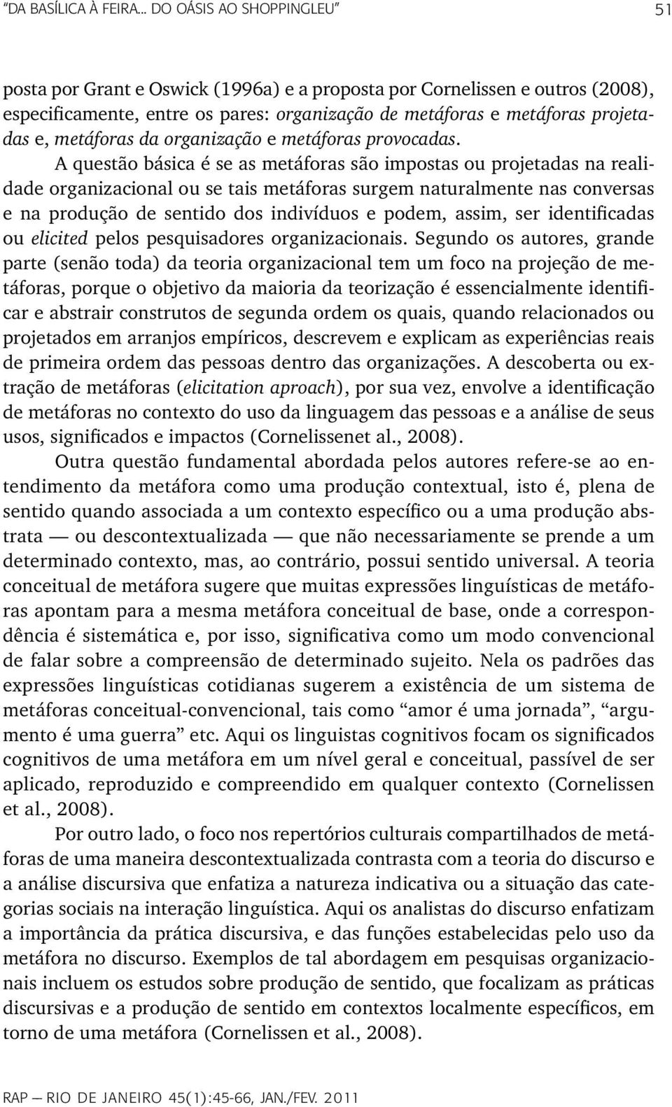 metáforas da organização e metáforas provocadas.