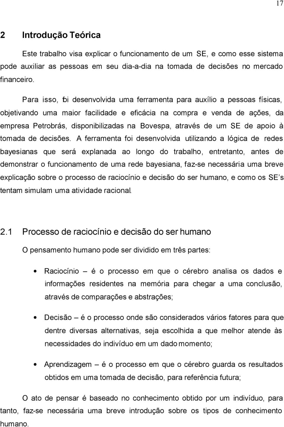 através de um SE de apoio à tomada de decisões.