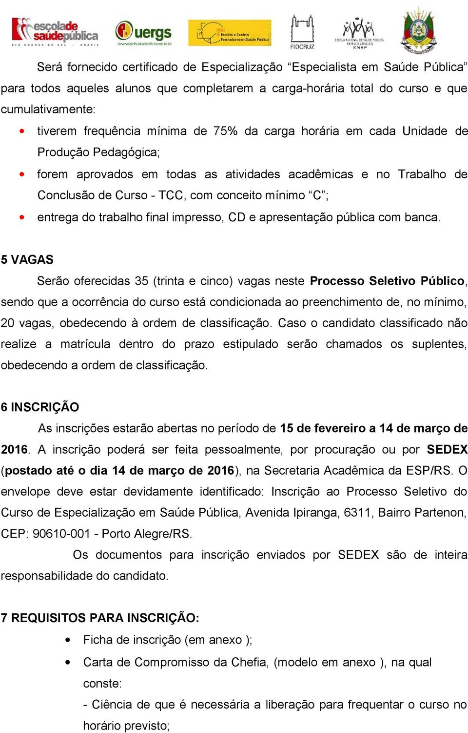 final impresso, CD e apresentação pública com banca.