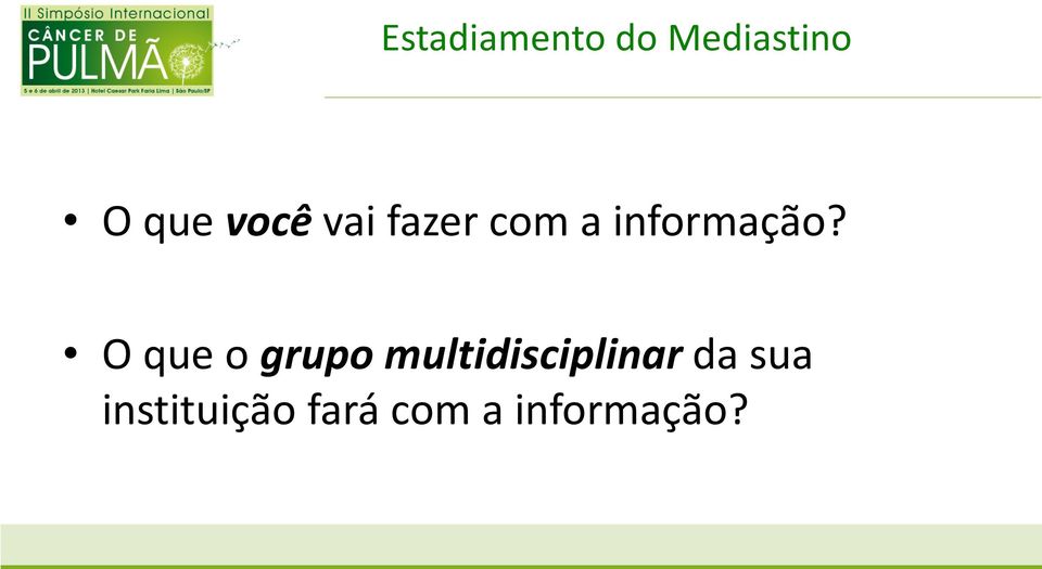 O que o grupo multidisciplinar da