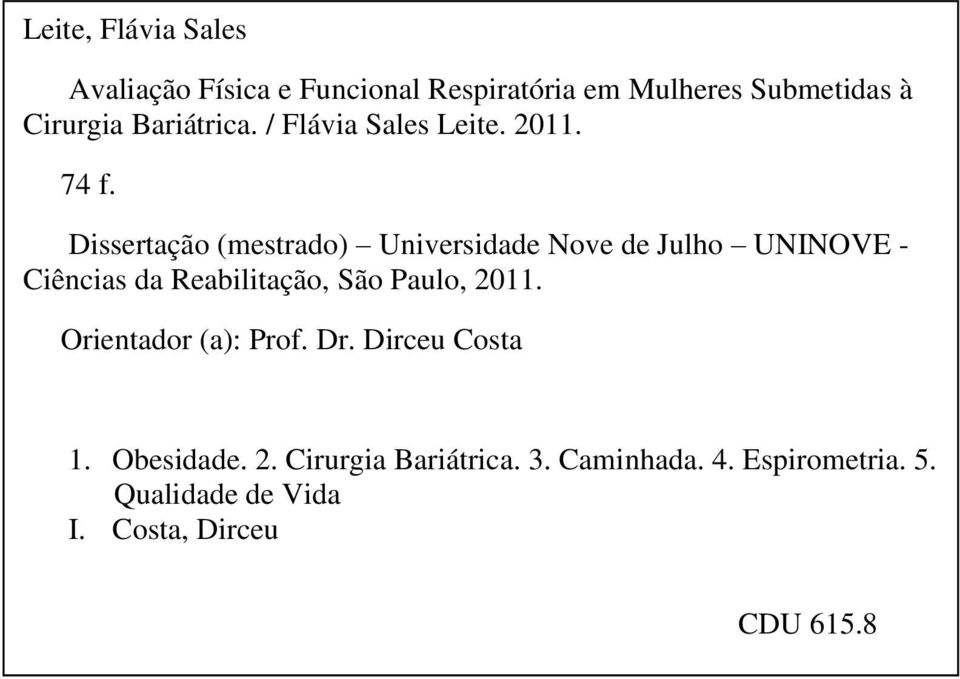 Dissertação (mestrado) Universidade Nove de Julho UNINOVE - Ciências da Reabilitação, São Paulo,