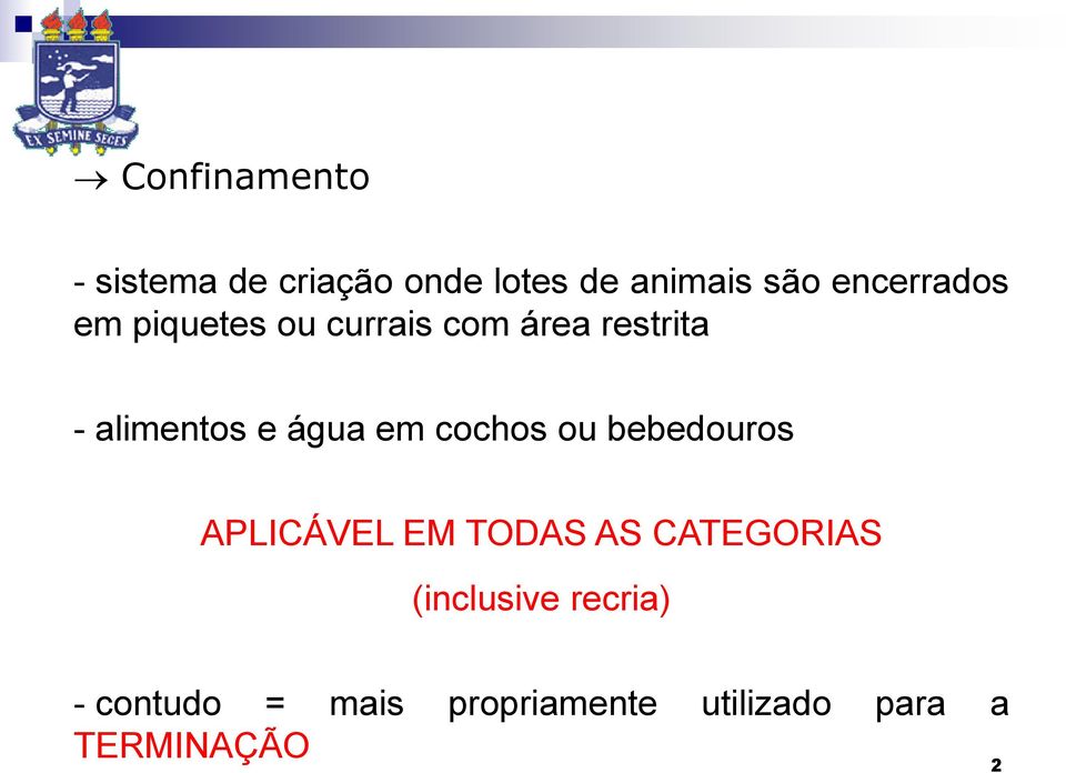 água em cochos ou bebedouros APLICÁVEL EM TODAS AS CATEGORIAS