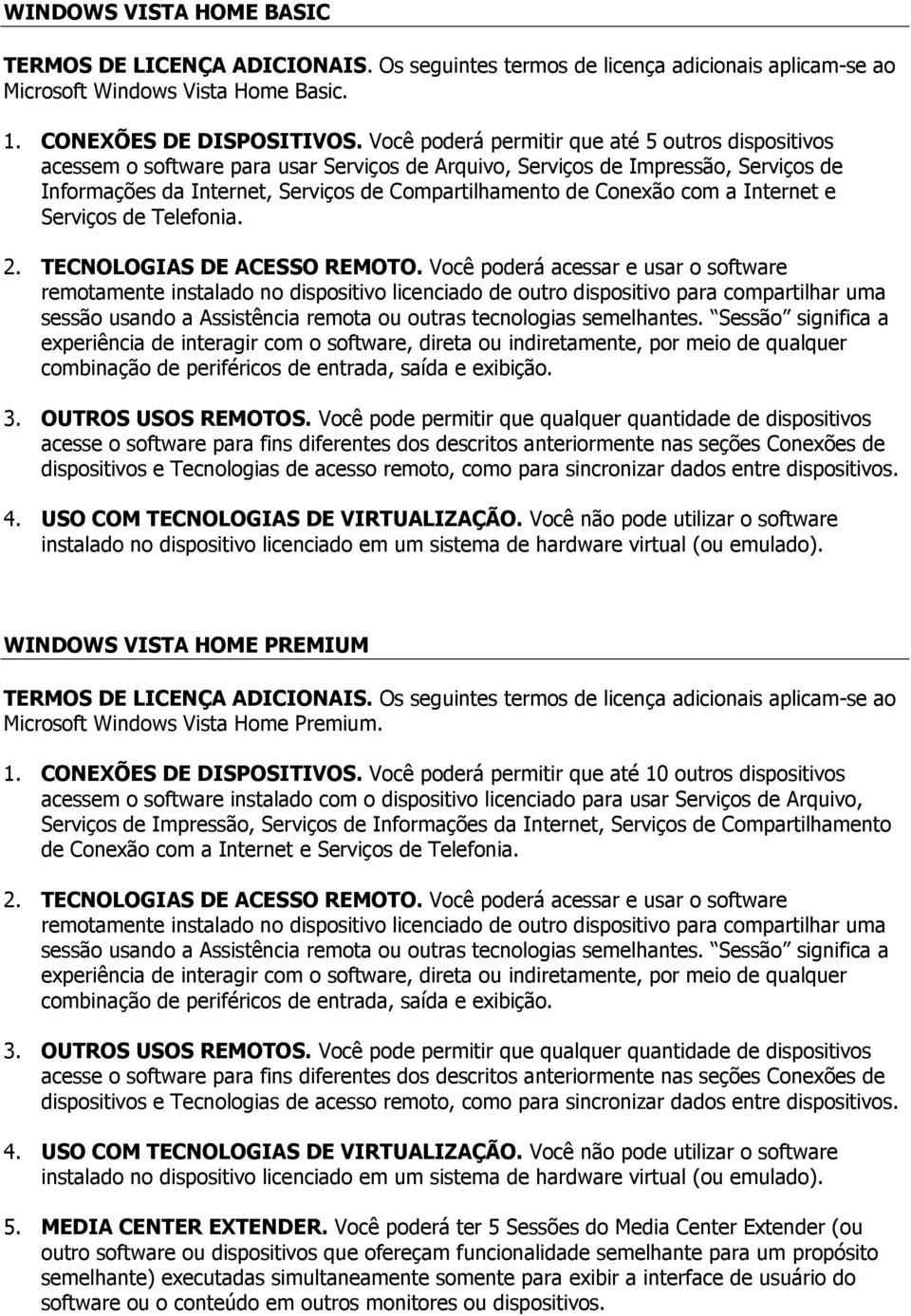 Conexão com a Internet e Serviços de Telefonia. 2. TECNOLOGIAS DE ACESSO REMOTO.