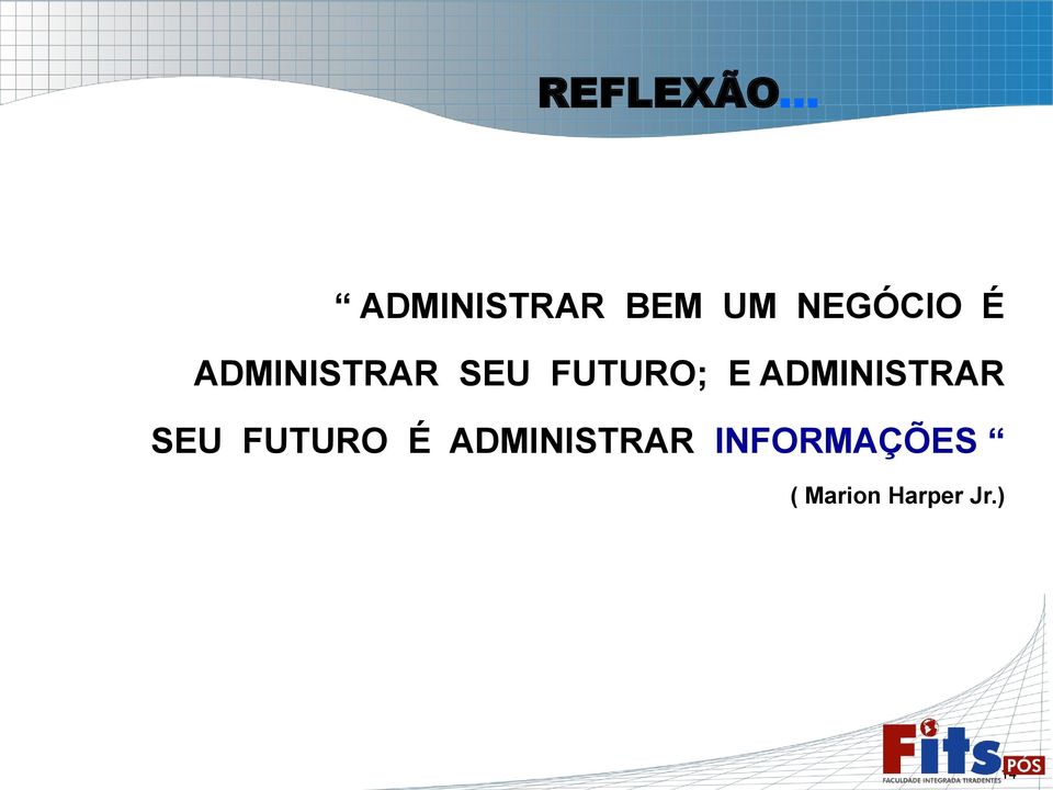 ADMINISTRAR SEU FUTURO; E