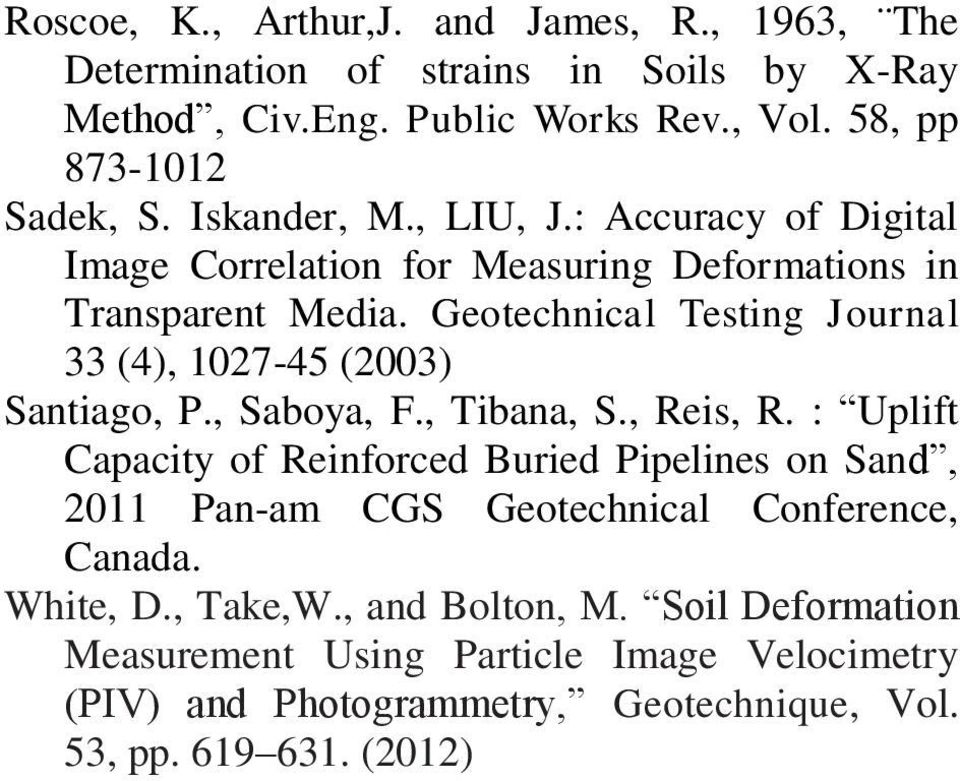 Geotechnical Testing Journal 33 (4), 1027-45 (2003) Santiago, P., Saboya, F., Tibana, S., Reis, R.