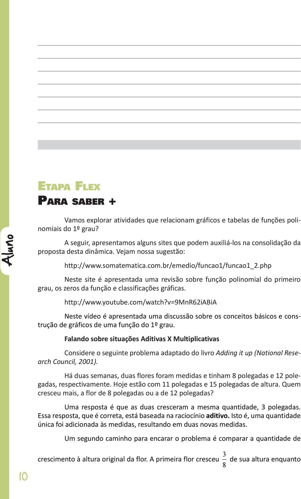 php Neste site é apresentada uma revisão sobre função polinomial do primeiro grau, os zeros da função e classificações gráficas. http://www.youtube.com/watch?