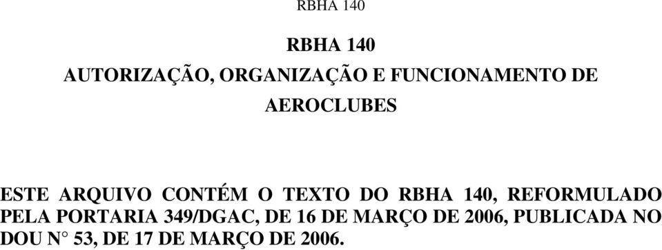 REFORMULADO PELA PORTARIA 349/DGAC, DE 16 DE MARÇO