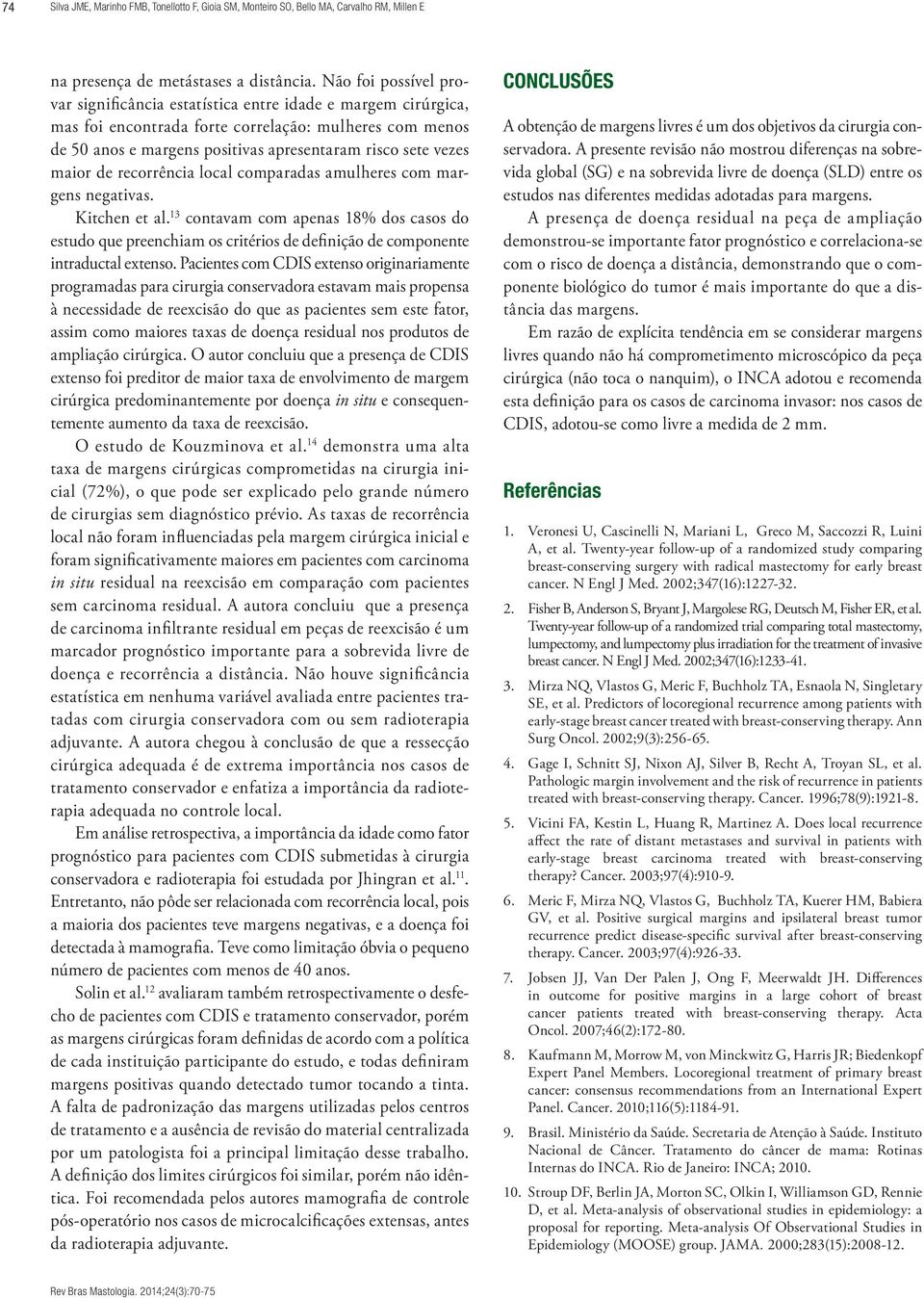 maior de recorrência local comparadas amulheres com margens negativas. Kitchen et al.