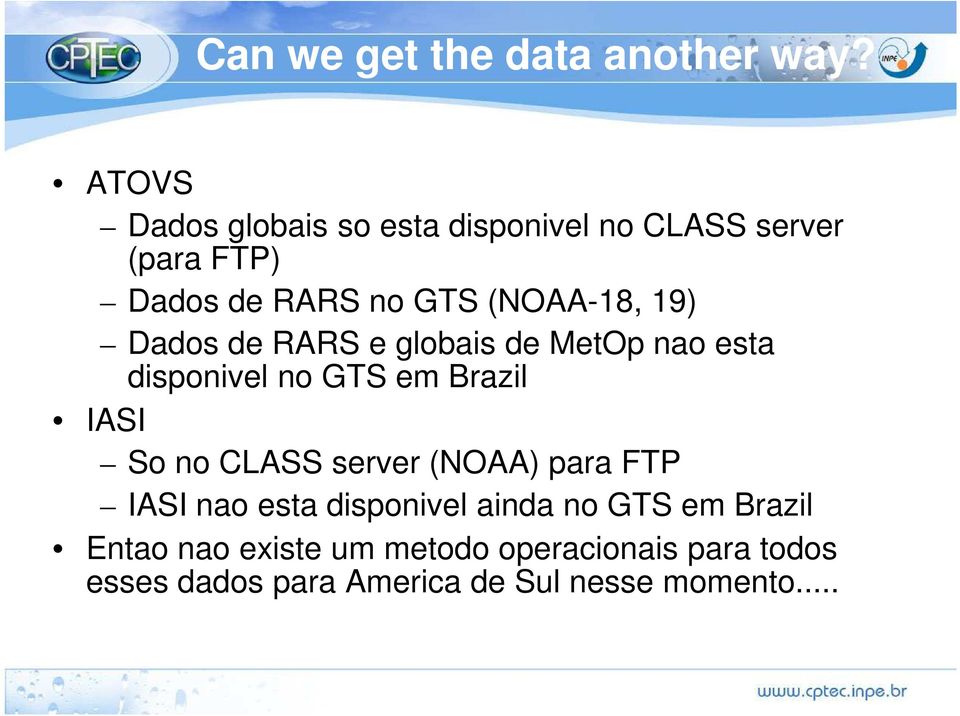 19) Dados de RARS e globais de MetOp nao esta disponivel no GTS em Brazil IASI So no CLASS server