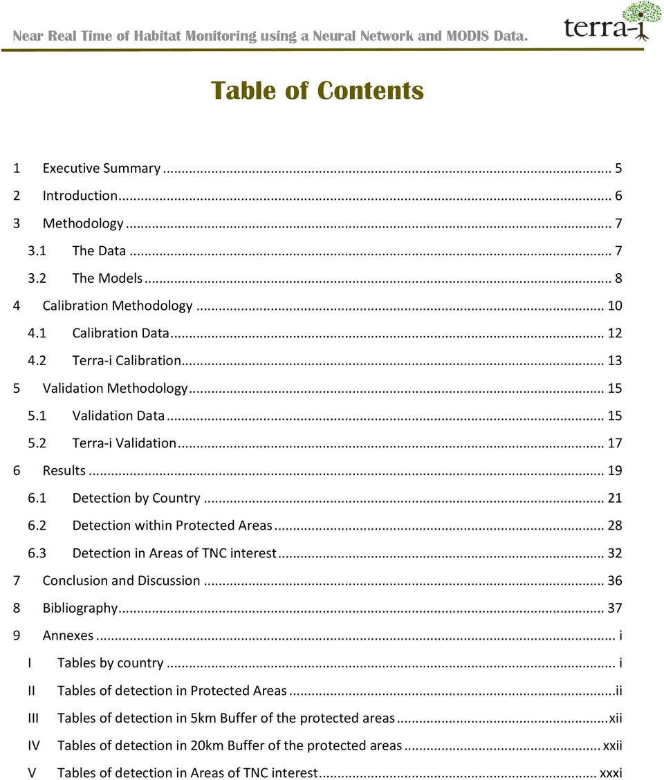 2 Detection within Protected Areas... 28 6.3 Detection in Areas of TNC interest... 32 7 Conclusion and Discussion... 36 8 Bibliography... 37 9 Annexes... i I II III IV V Tables by country.