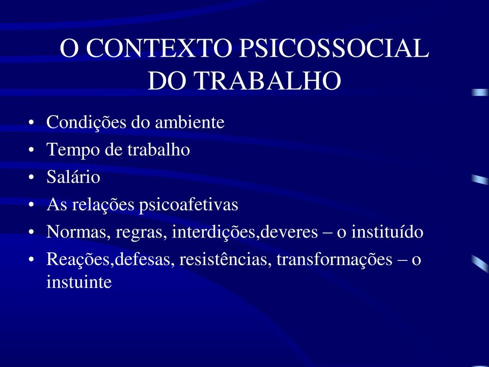 TRABALHO Normas, regras, interdições,deveres o