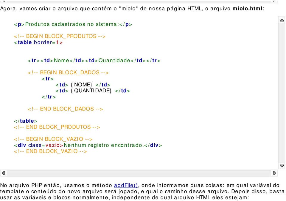 -- END BLOCK_DADOS --> </table> <!-- END BLOCK_PRODUTOS --> <!-- BEGIN BLOCK_VAZIO --> <div class=vazio>nenhum registro encontrado.</div> <!