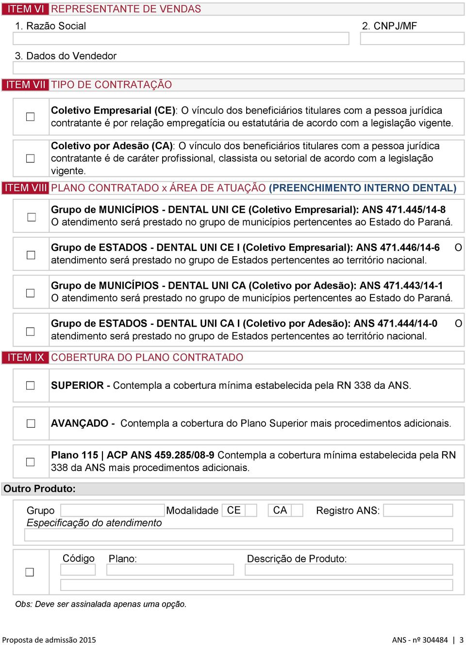 com a legislação vigente.