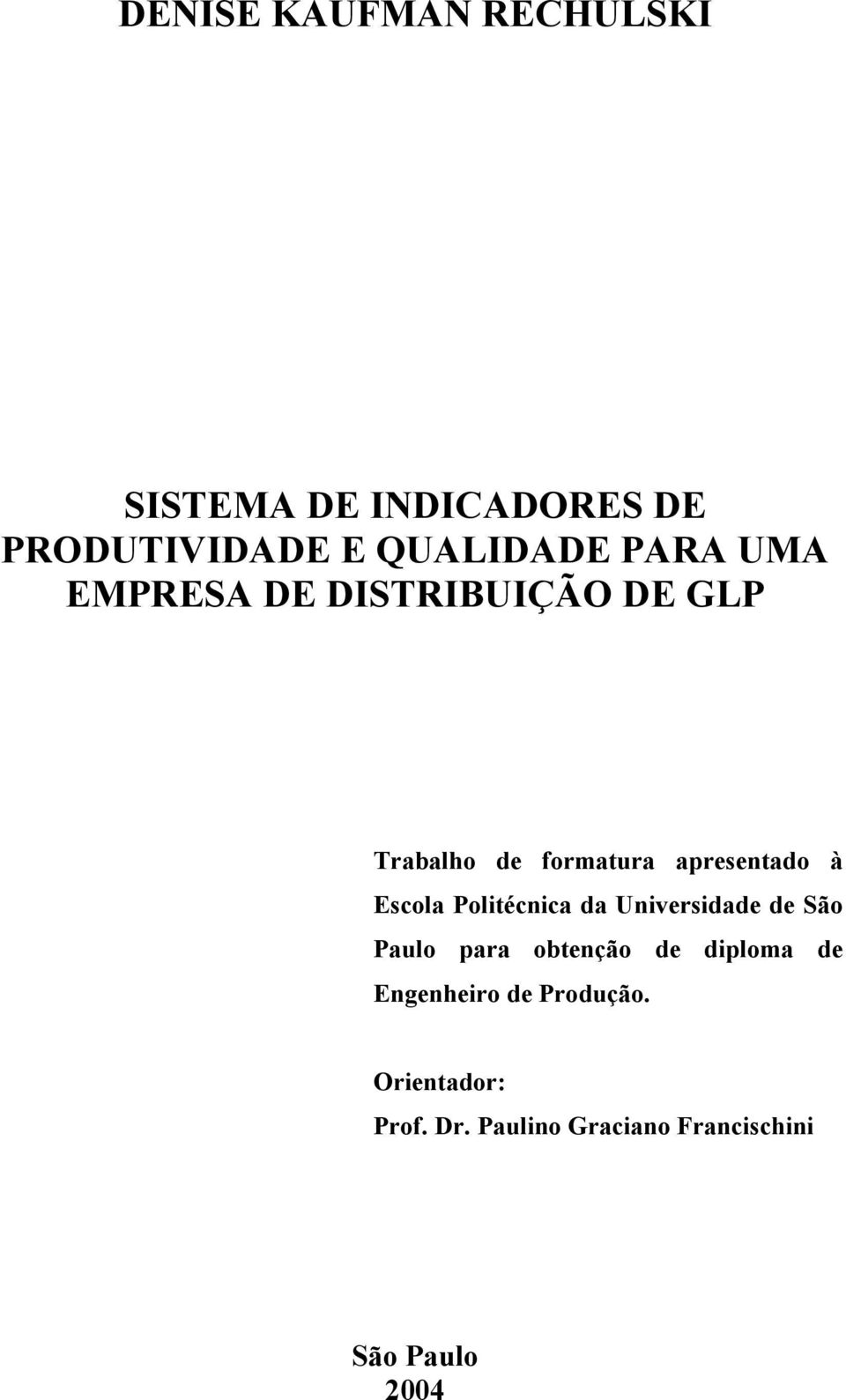 Escola Politécnica da Universidade de São Paulo para obtenção de diploma de