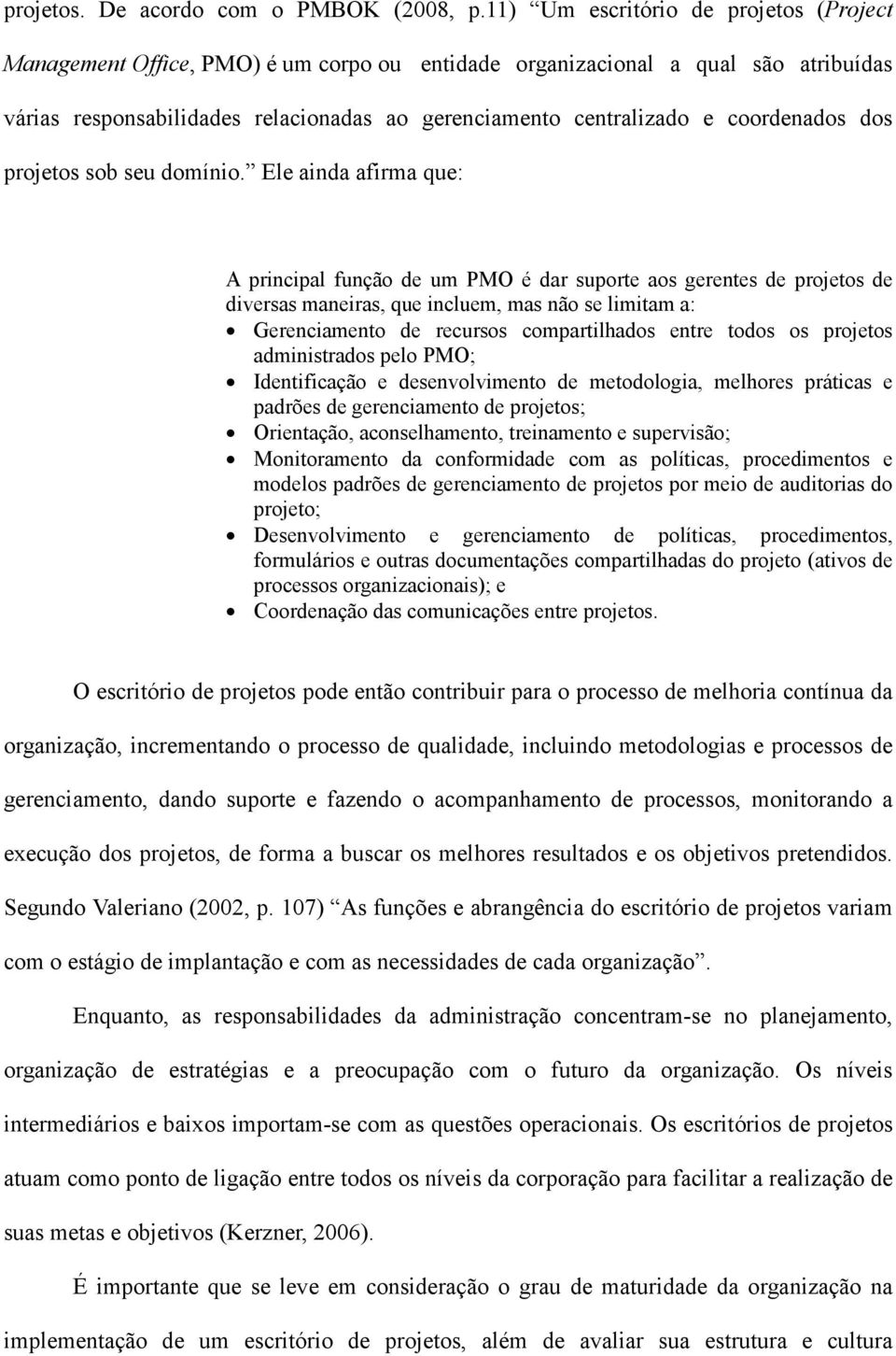 coordenados dos projetos sob seu domínio.