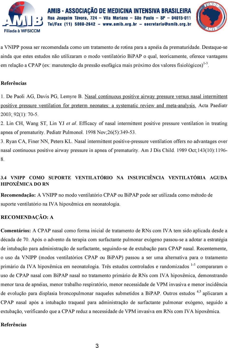 fisiológicos) 1-3. 1. De Paoli AG, Davis PG, Lemyre B.