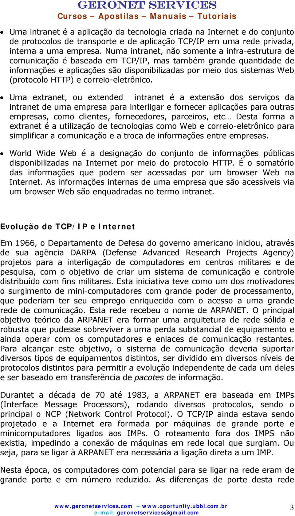 HTTP) e correio-eletrônico.