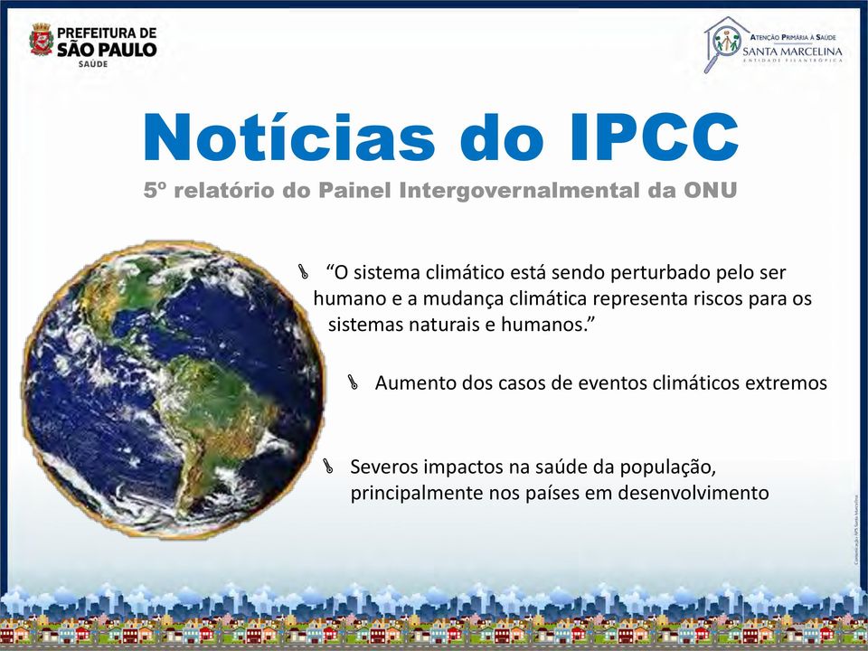 riscos para os sistemas naturais e humanos.