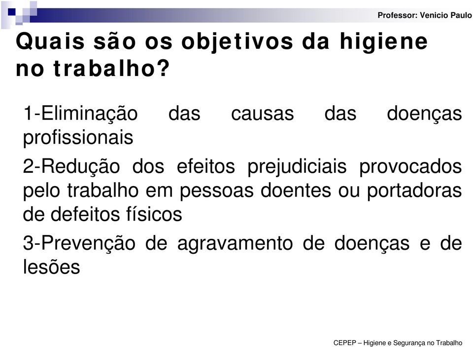 efeitos prejudiciais provocados pelo trabalho em pessoas doentes