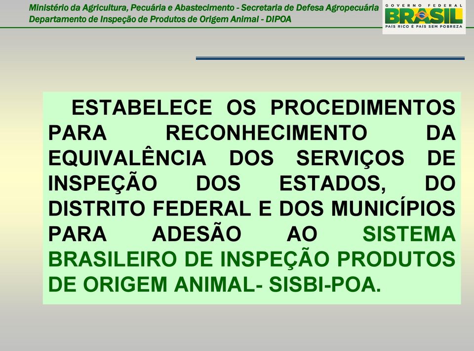 DISTRITO FEDERAL E DOS MUNICÍPIOS PARA ADESÃO AO