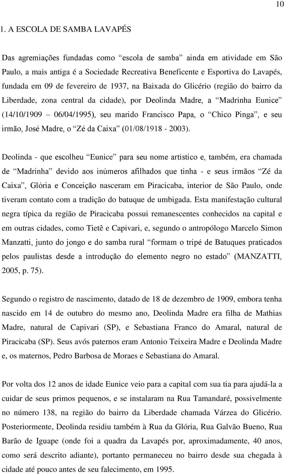 Pinga, e seu irmão, José Madre, o Zé da Caixa (01/08/1918-2003).