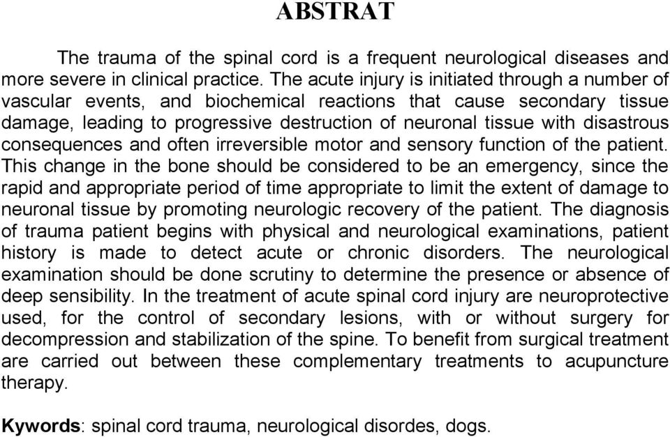 consequences and often irreversible motor and sensory function of the patient.