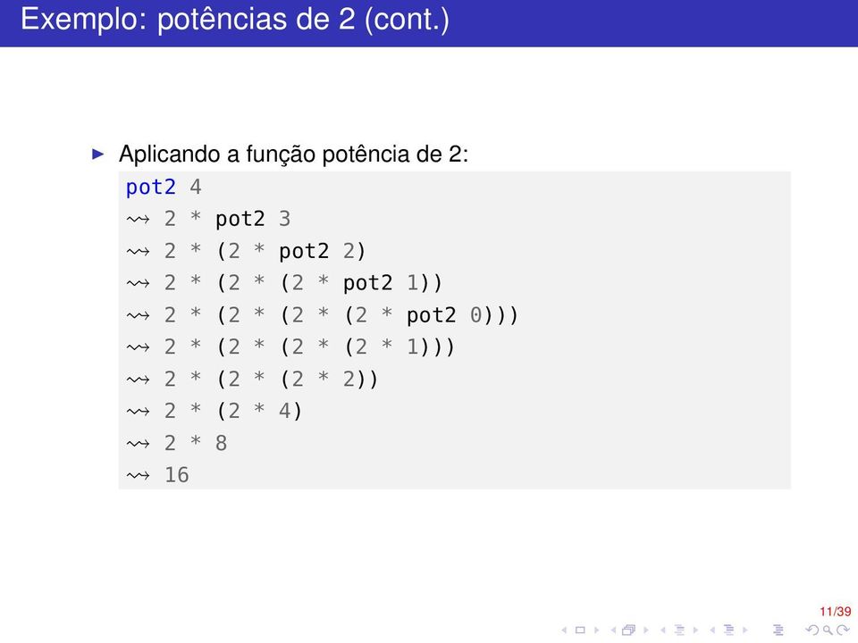 * (2 * pot2 2) 2 * (2 * (2 * pot2 1)) 2 * (2 * (2 * (2