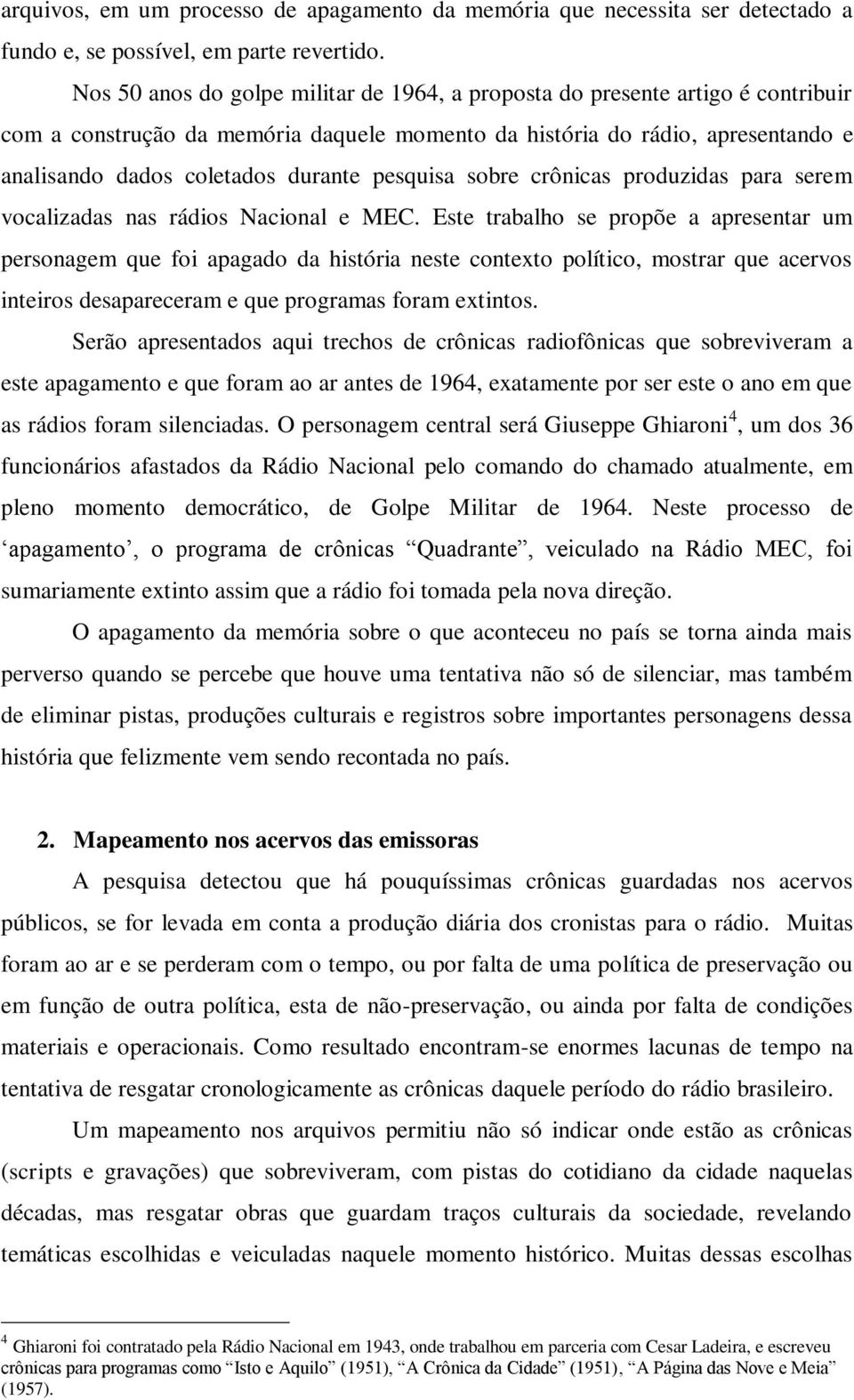 pesquisa sobre crônicas produzidas para serem vocalizadas nas rádios Nacional e MEC.