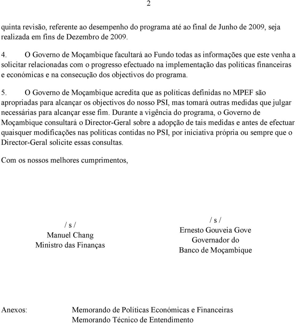 consecução dos objectivos do programa. 5.