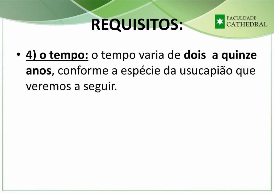 anos, conforme a espécie da