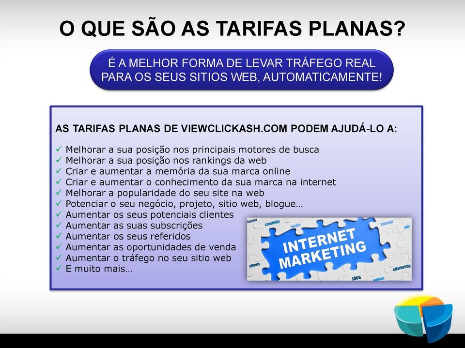 online Criar e aumentar o conhecimento da sua marca na internet Melhorar a popularidade do seu site na web Potenciar o seu negócio, projeto, sitio web, blogue