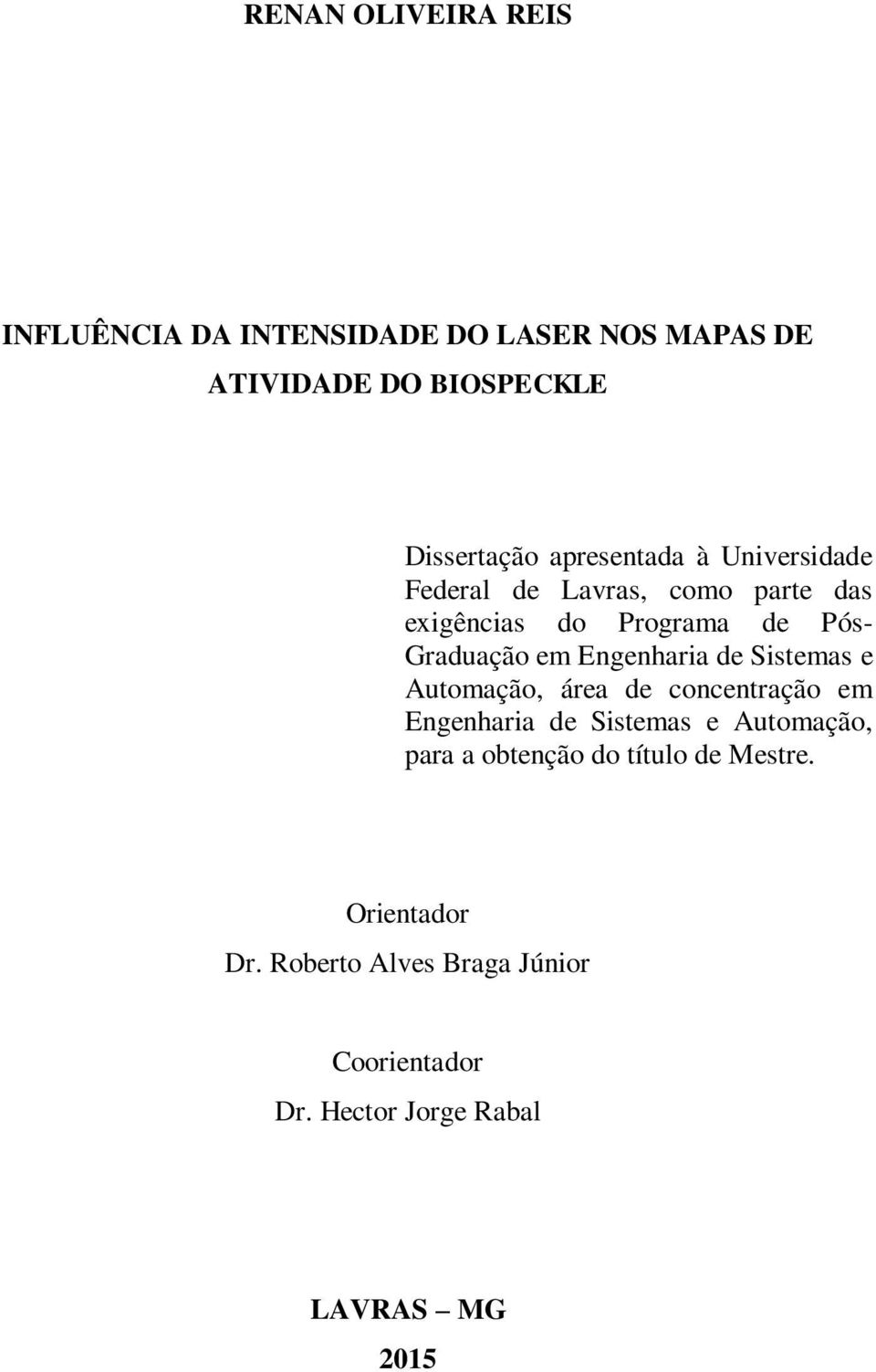 Engenharia de Sistemas e Automação, área de concentração em Engenharia de Sistemas e Automação, para a