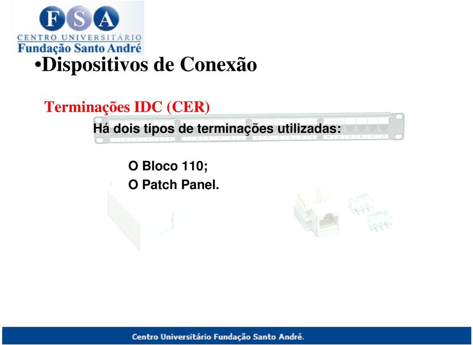 dois tipos de terminações