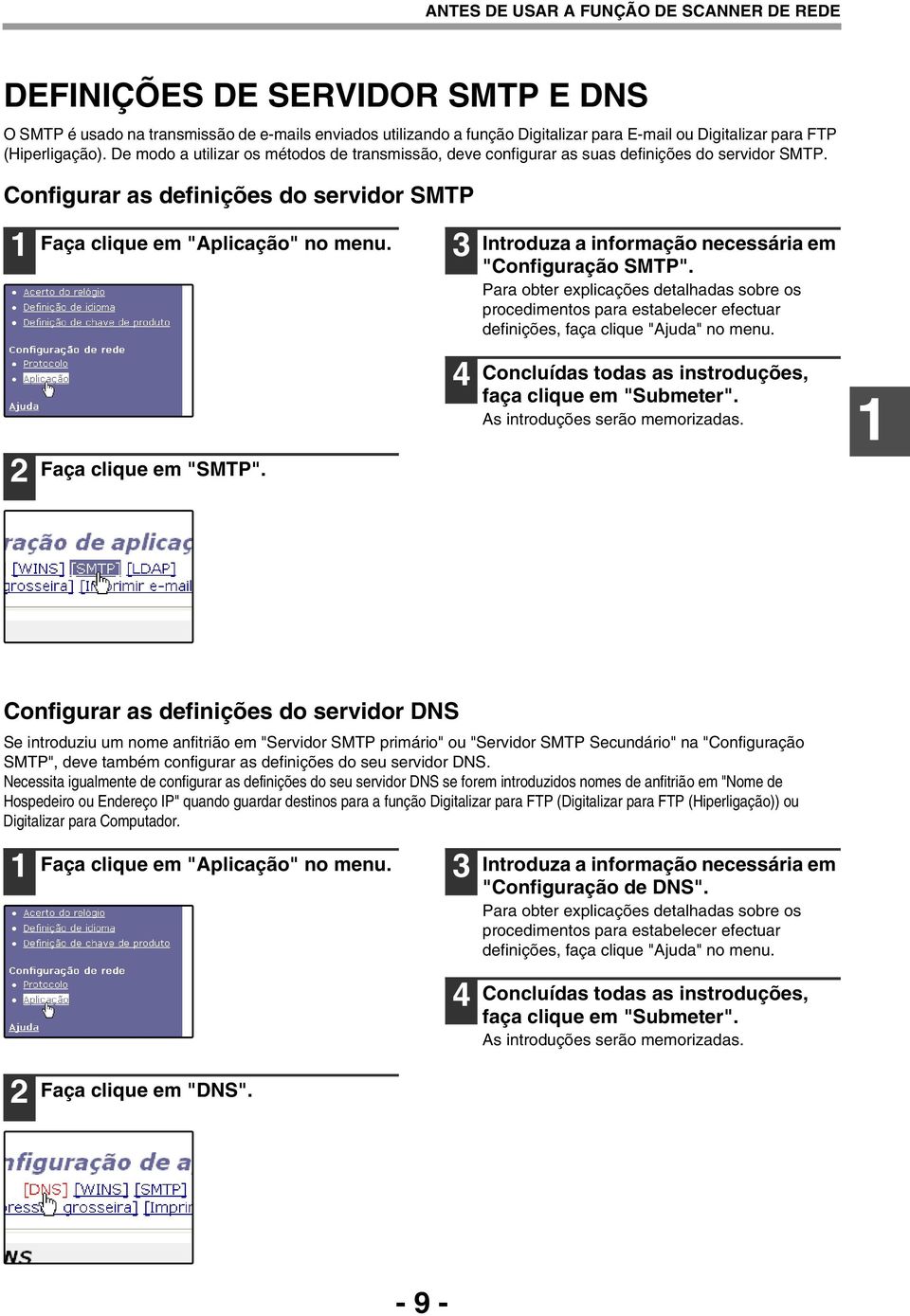 Faça clique em "SMTP". Introduza a informação necessária em "Configuração SMTP".