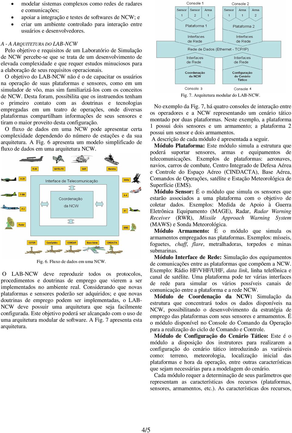 para a elaboração de seus requisitos operacionais.