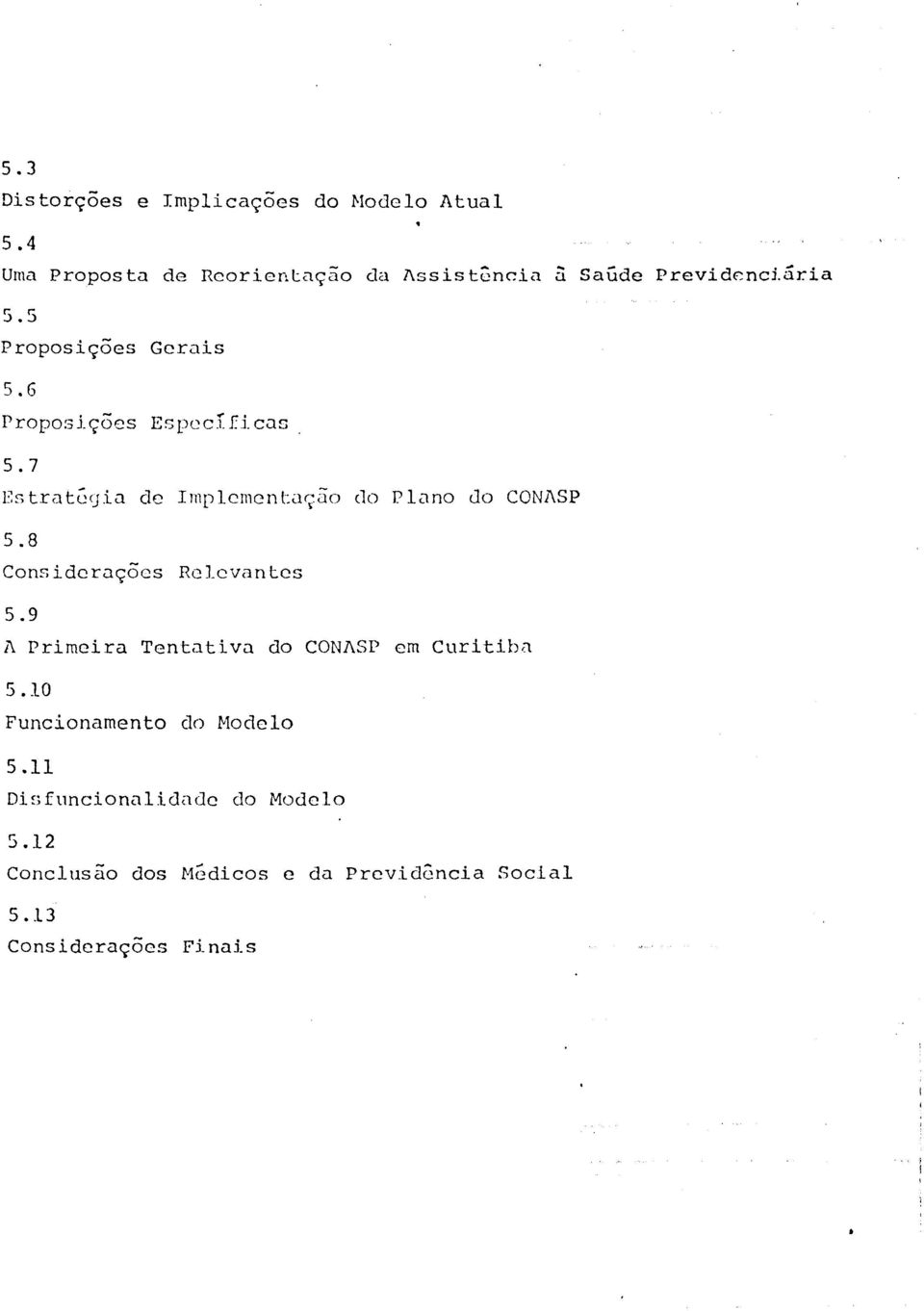 6 p,- "'[' roposlçocs ESpCCl :lcas. 5.7 EstratGuia de Implemcntilç50 do Plano do CONASP 5.