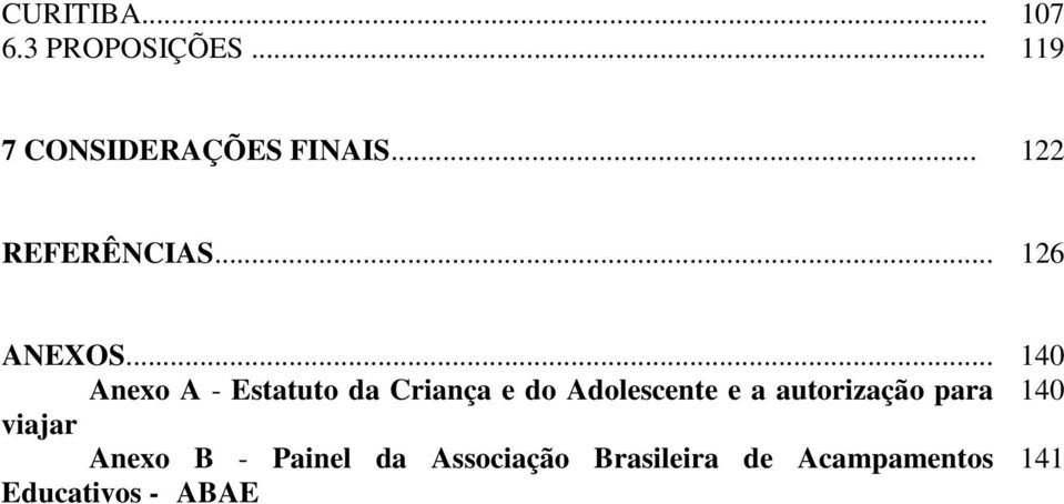 .. Anexo A - Estatuto da Criança e do Adolescente e a