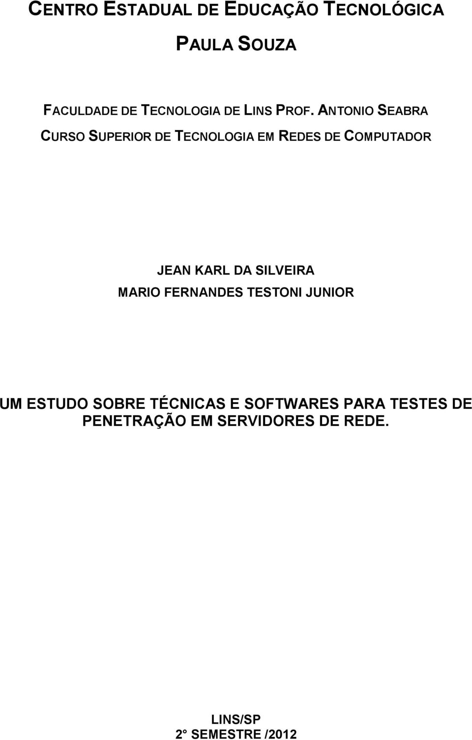 ANTONIO SEABRA CURSO SUPERIOR DE TECNOLOGIA EM REDES DE COMPUTADOR JEAN KARL DA