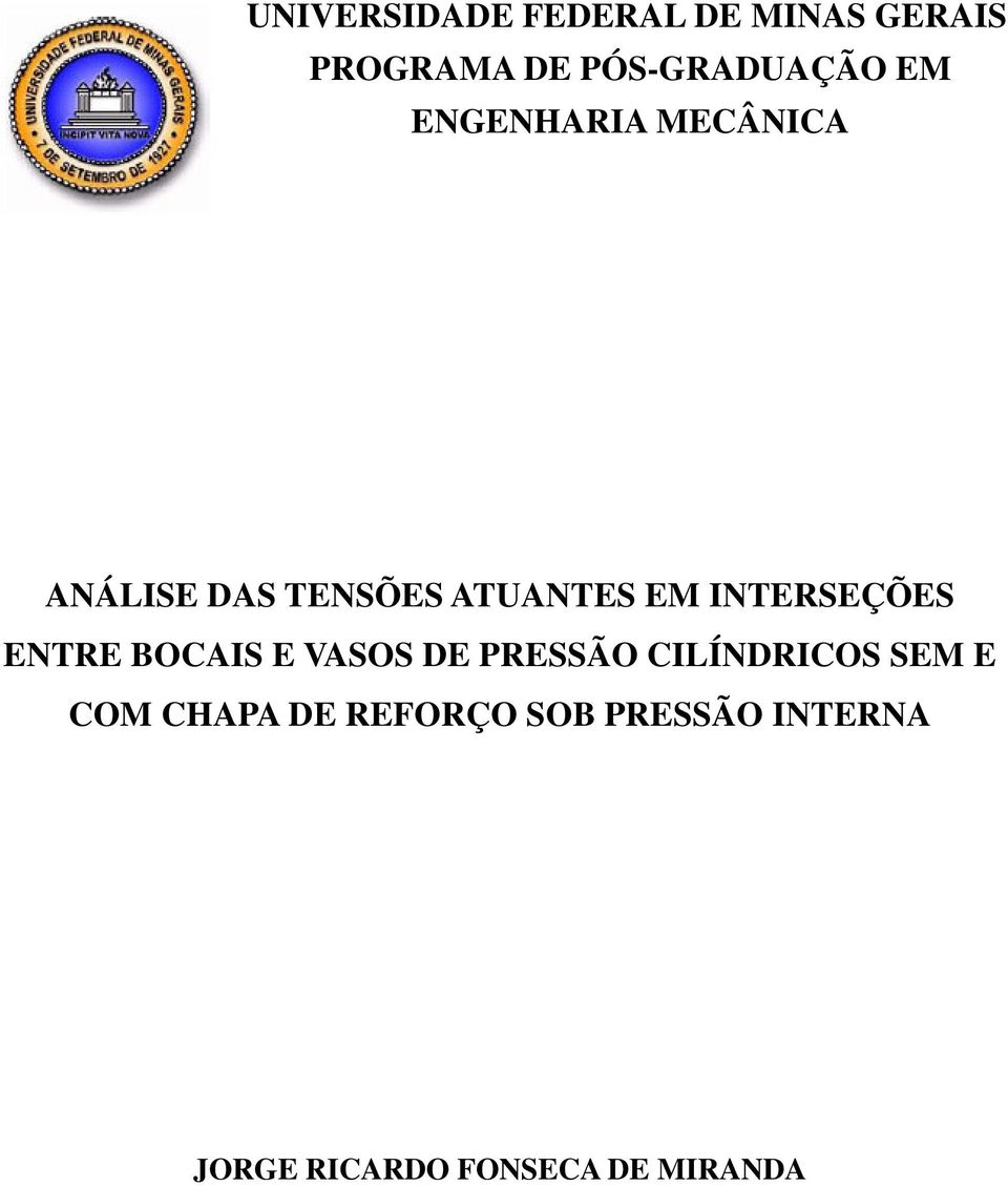 INTERSEÇÕES ENTRE BOCAIS E VASOS DE PRESSÃO CILÍNDRICOS SEM E