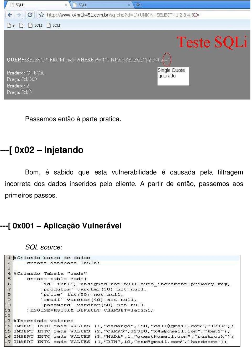 causada pela filtragem incorreta dos dados inseridos pelo